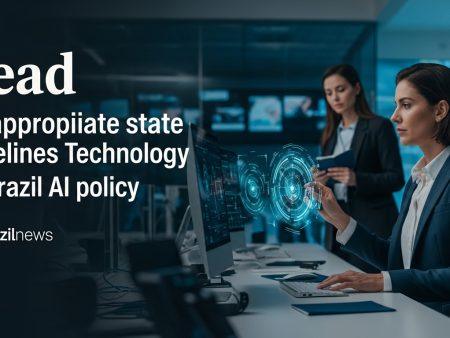 Set appropriate state guidelines Technology for Brazil AI policy
