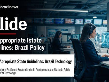 Set Appropriate State Guidelines Technology: Brazil Tech Policy