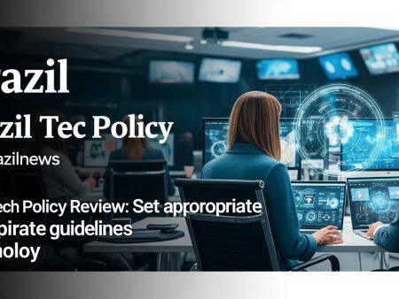 Brazil Tech Policy Review: Set appropriate state guidelines Technolo